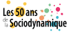 MISSION 2 - Les 50 ans de la Sociodynamique "L'organisation holomorphe"